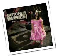 Butcher Babies - Take It Like A Man
