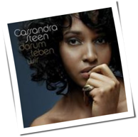 Cassandra Steen - Darum Leben Wir