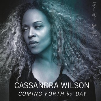 Cassandra Wilson - Coming Forth By Day Artwork