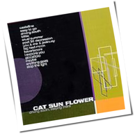 Cat Sun Flower - Driving South - Staying There