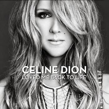 Celine Dion - Loved Me Back To Life Artwork