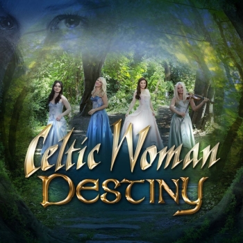Celtic Woman - Destiny Artwork