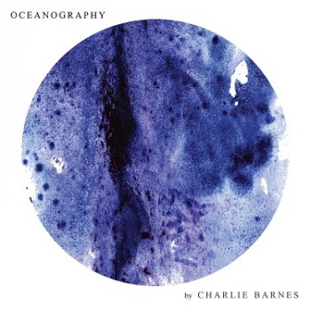 Charlie Barnes - Oceanography Artwork