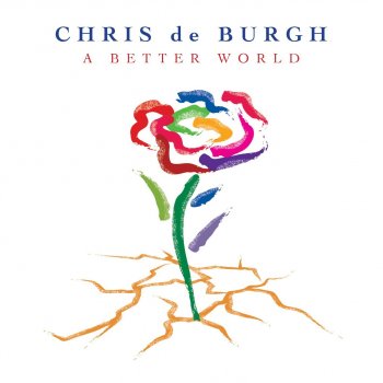 Chris De Burgh - A Better World Artwork