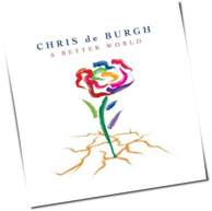 Chris De Burgh - A Better World