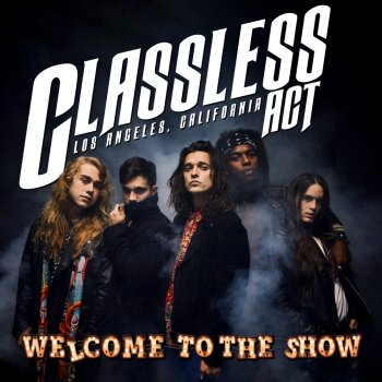 Classless Act - Welcome To The Show Artwork