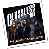 Classless Act - Welcome To The Show
