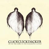 Clickclickdecker - Du Ich Wir Beide Zu Den Fliegenden Bauten Artwork