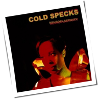 Cold Specks - Neuroplasticity