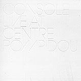 Console - Live At Centre Pompidou Artwork