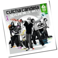 Culcha Candela - Schöne Neue Welt