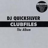 DJ Quicksilver - Clubfiles - The Album Artwork