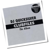 DJ Quicksilver - Clubfiles - The Album