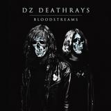 DZ Deathrays - Bloodstreams Artwork