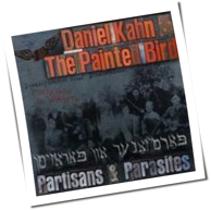 Daniel Kahn And The Painted Bird - Partisans And Parasites