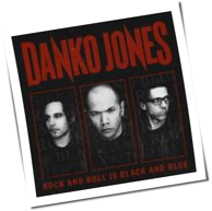Danko Jones - Rock And Roll Is Black And Blue