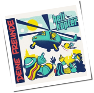 Deine Freunde - Helikopter