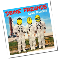 Deine Freunde - Keine Märchen