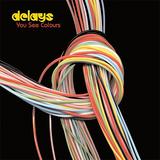 Delays - You See Colours Artwork