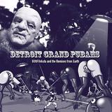 Detroit Grand Pubahs - Buttfunkula And The Remixes From Earth Artwork