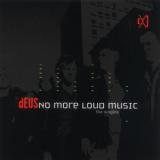 Deus - No More Loud Music Artwork