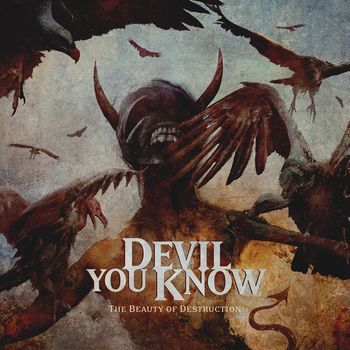 Devil You Know - The Beauty Of Destruction Artwork