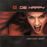 Die Happy - Supersonic Speed Artwork