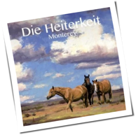 Die Heiterkeit - Monterey