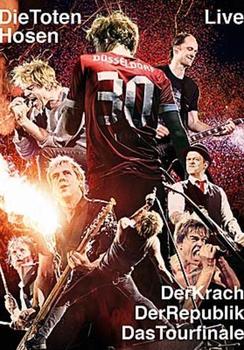 Die Toten Hosen - Live: Der Krach Der Republik - Das Tourfinale Artwork