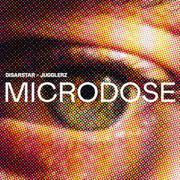 Disarstar & Jugglerz - Microdose