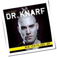 Dr. Knarf - Wie Ich Flieg