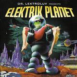 Dr. Lektroluv - Presents Elektrik Planet Artwork