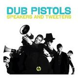 Dub Pistols - Speakers And Tweeters Artwork
