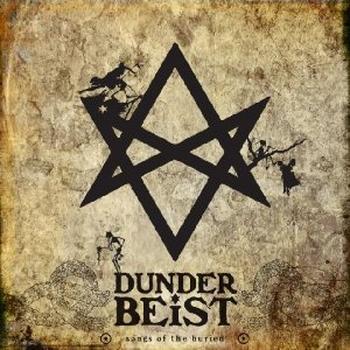Dunderbeist - Songs Of The Buried