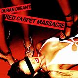 Duran Duran - Red Carpet Massacre Artwork