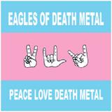 Eagles Of Death Metal - Peace Love Death Metal Artwork