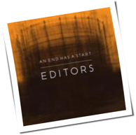 Editors - An End Has A Start