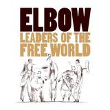 Elbow - Leaders Of The Free World Artwork