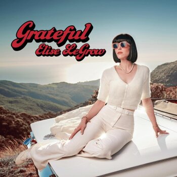 Elise LeGrow - Grateful