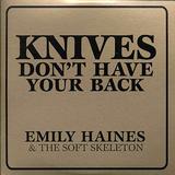 Emily Haines & The Soft Skeleton - Knives Don't Have Your Back Artwork