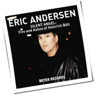Eric Andersen - Silent Angel: Fire And Ashes Of Heinrich Böll