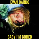 Evan Dando - Baby, I'm Bored Artwork