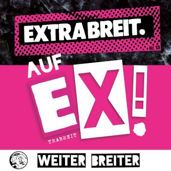Extrabreit - Auf Ex!