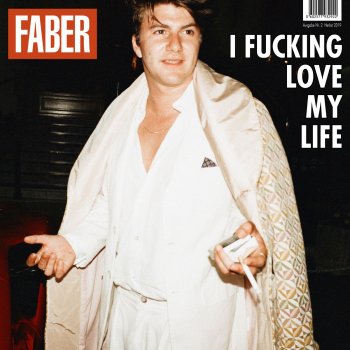 Faber - I Fucking Love My Life Artwork