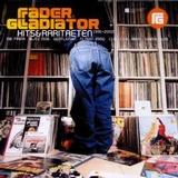 Fader Gladiator - Hits und Raritäten 1991-2002