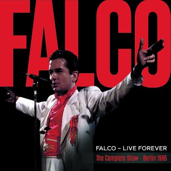 Falco - Live Forever - The Complete Show (Berlin 1986)