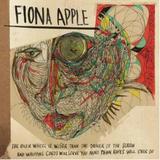 Fiona Apple - The Idler Wheel Is Wiser Than The Driver Of The Screw Artwork