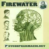 Firewater - Psychopharmacology Artwork