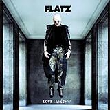Flatz - Love & Violence