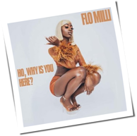 Flo Milli - Ho, Why Is You Here?